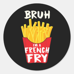 Sticker Rond Prétendre que je suis une frite française Funny La
