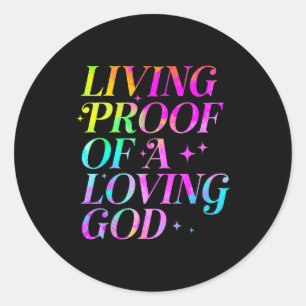 Sticker Rond Preuve vivante d'un Dieu aimant Foi chrétienne