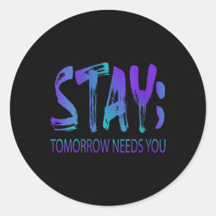 Sticker Rond Prévention du suicide pour femmes Stay Tomorrow Ne