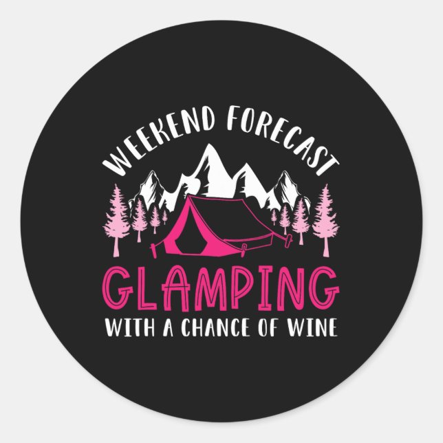 Sticker Rond Prévisions de week-end Glamping Vin Drôle Glamper  (Devant)