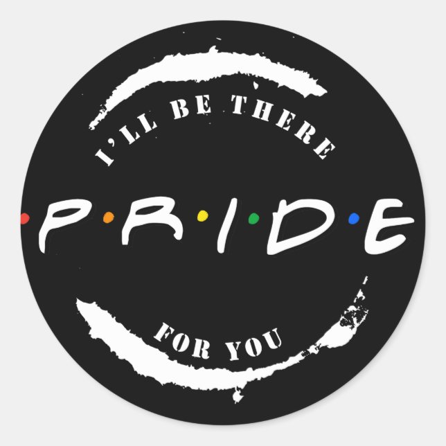 Sticker Rond PRIDE : Je serai là pour vous T-shirt (Devant)