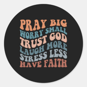 Sticker Rond Priez Grande Inquiétude Petits Mots Spirituels Rel