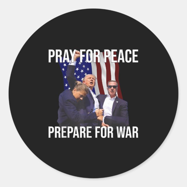 Sticker Rond Priez Pour La Paix, Préparez-Vous À La Guerre Pro- (Devant)