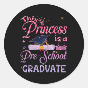 Sticker Rond Princess Est Un Pré-Diplômé Pré K