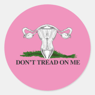 Sticker Rond Pro-Choice Ne marchez pas sur mon utérus