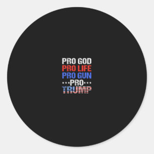 Sticker Rond Pro Dieu Pro Vie Pro Arme Pro Trump - Vrai Patriot