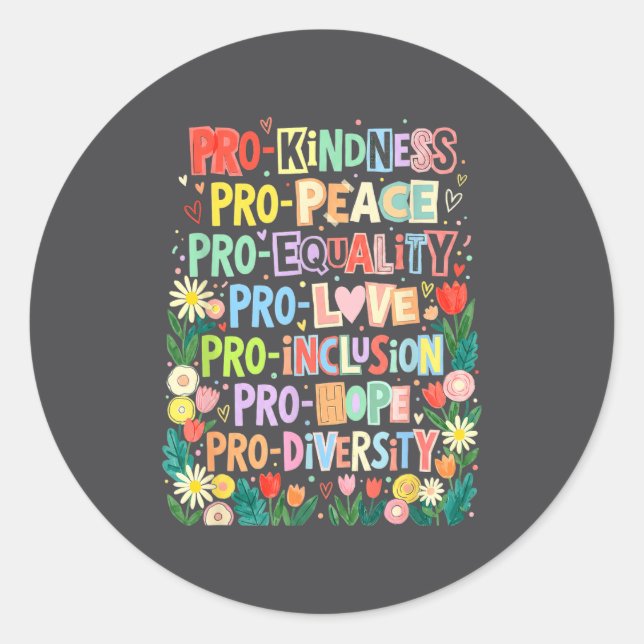 Sticker Rond Pro Kindness Peace Equality Love Inclusion Diversi (Devant)
