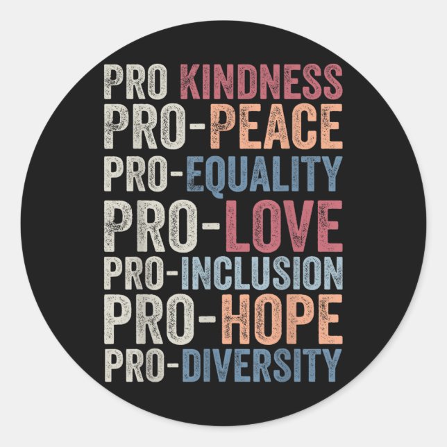 Sticker Rond Pro Kindness Pro Peace Equality Love Diversity Hum (Devant)