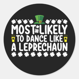 Sticker Rond Probablement De Danse Comme Un St patrick Leprecha