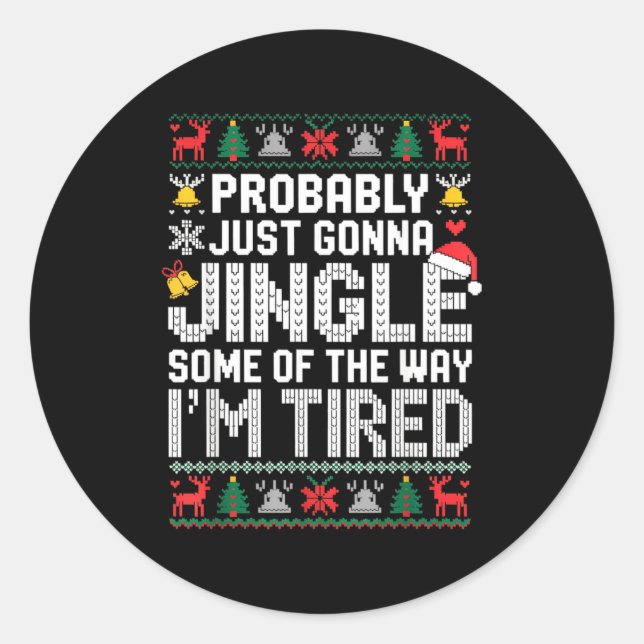 Sticker Rond Probably Just Going To Jingle Some Of The Way Chri (Devant)