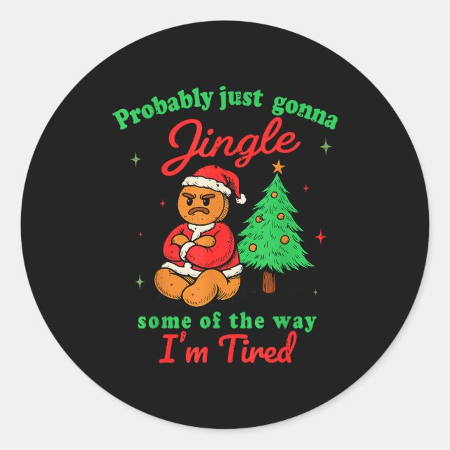 Sticker Rond Probably Just Going To Jingle Some Of The Way Chri (Devant)