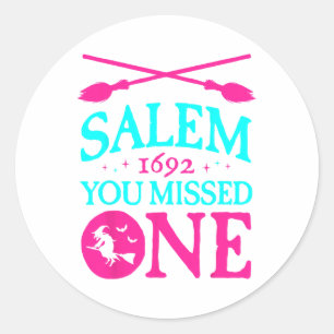 Sticker Rond Procès de sorcière Salem 1692 Vous Avez Manqué Une