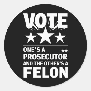 Sticker Rond Procureur contre Felon Voter Politique amusante