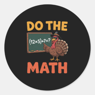 Sticker Rond Prof de maths drôle Thanksgiving 67 Mème Faites le