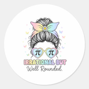 Sticker Rond Prof de maths Nombre Pi Irrationnel Mais Bien Rond