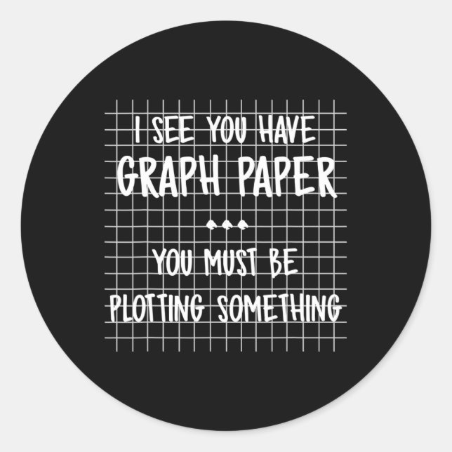 Sticker Rond Prof de maths - Vous devez mijoter quelque chose d (Devant)