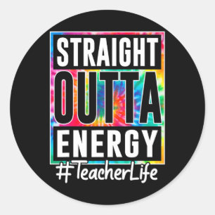 Sticker Rond Prof droit sorti de l'énergie Prof de vie amusante
