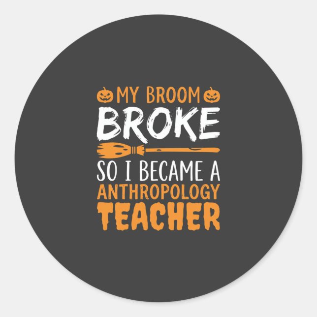 Sticker Rond Professeur d'anthropologie Balai Cassé Design Hall (Devant)