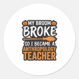 Sticker Rond Professeur d'anthropologie Balai d'Halloween Cassé