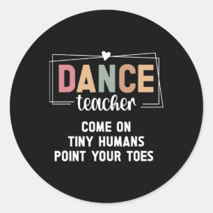 Sticker Rond Professeur de danse Pointez vos orteils Instructeu