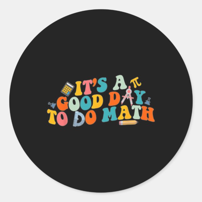 Sticker Rond Professeur de mathématiques C'est un bon jour pour (Devant)