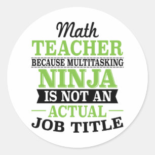 Sticker Rond Professeur de mathématiques Multitâche Ninja pas d