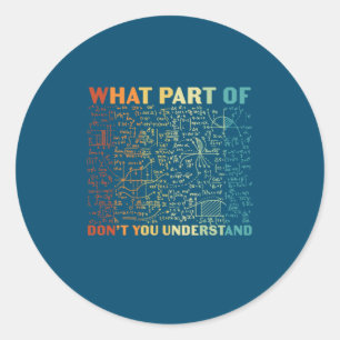 Sticker Rond Professeur De Mathématiques Quelle Partie Des Mat