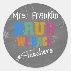 Sticker Rond Professeur personnalisé Bruh, nous retour (à l'éco