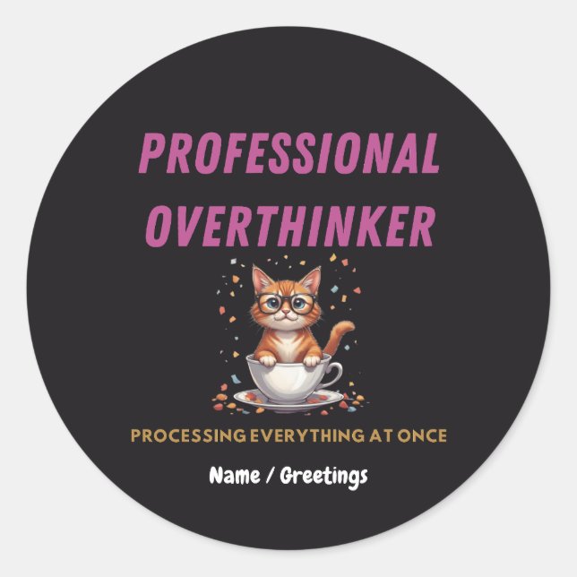 Sticker Rond Professional Overthinker Relatable Cat Humor  (Devant)