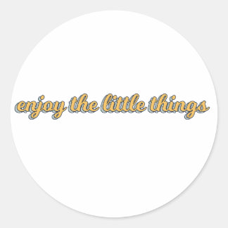 Sticker Rond profiter des petites choses