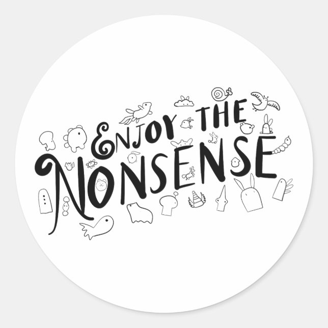 Sticker Rond Profitez des bêtises (Devant)