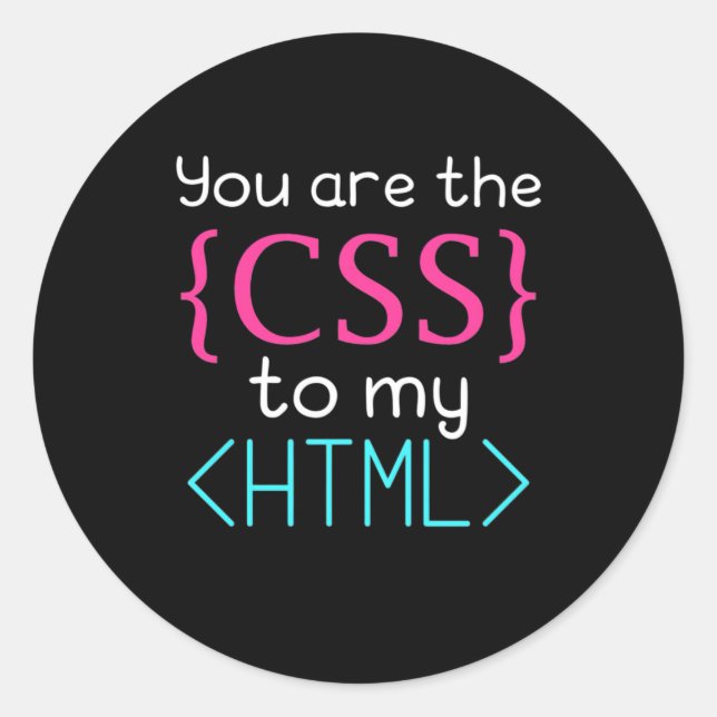 Sticker Rond Programmeur Vous Êtes Css À Mon Html (Devant)
