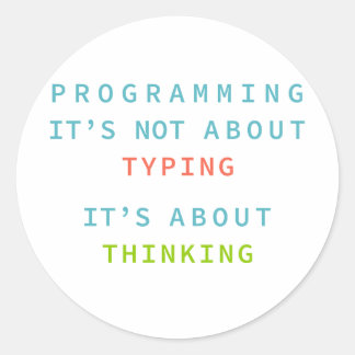 Sticker Rond Programming Is Thinking, Not Typing – Developer