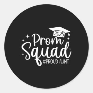 Sticker Rond Prom Squad 2025 Fier Tante Diplômée Prom Cl De 202