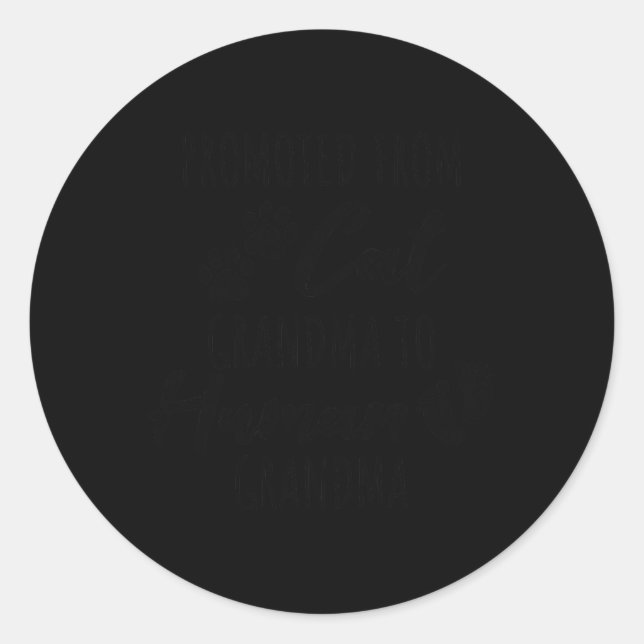 Sticker Rond Promoted From Cat Grandma To Human Grandma  (Devant)