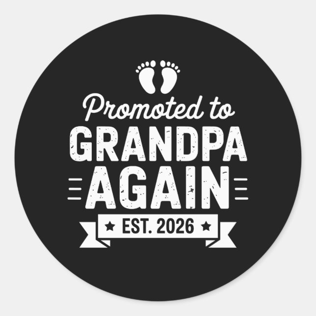 Sticker Rond Promoted To Be Grandpa Again Est 2026 Soon Family (Devant)