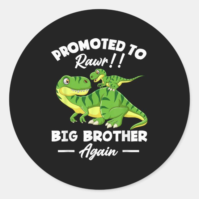 Sticker Rond Promoted To Big Brother Again Dinosaur Lover Gift  (Devant)