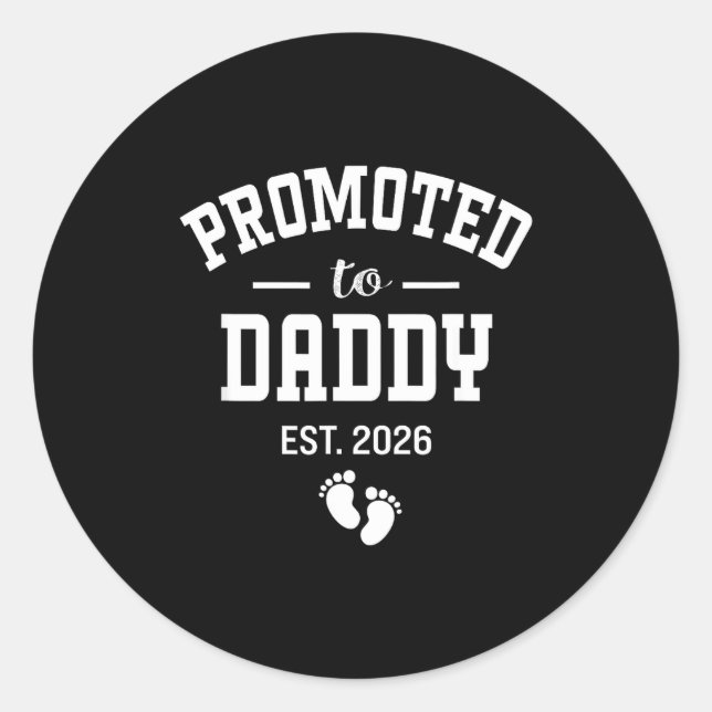 Sticker Rond Promoted To Daddy 2026 First Time Dad Men  (Devant)