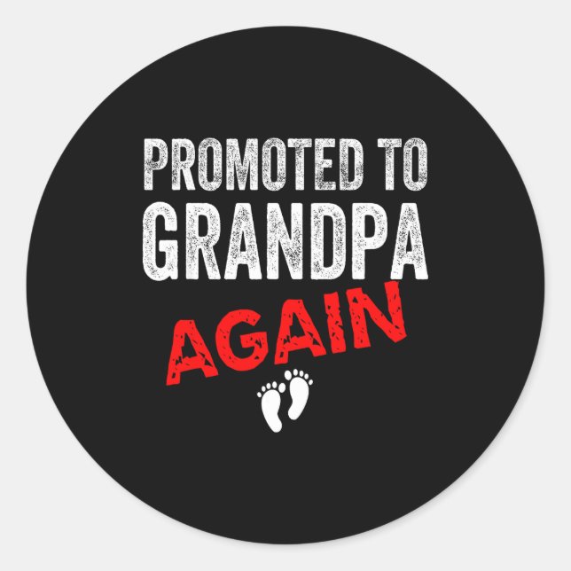 Sticker Rond Promoted To Grandpa Again Dad Pregnancy Announceme (Devant)