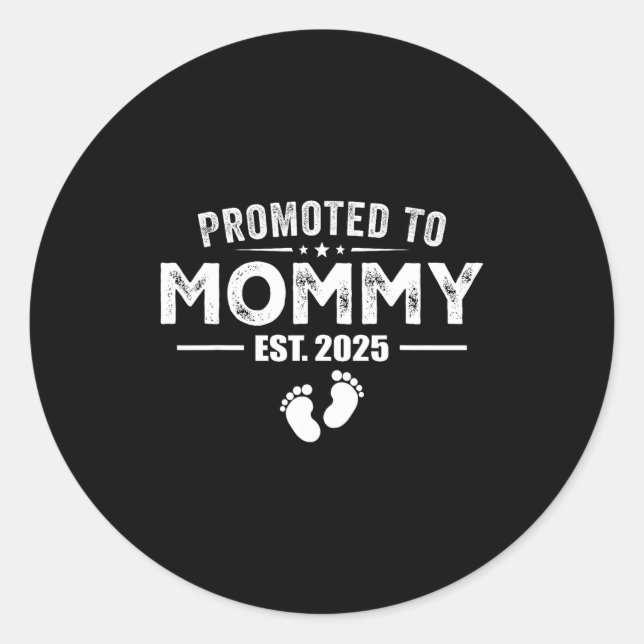 Sticker Rond Promoted To Mommy 2025 Baby &amp; Mommy Funny For  (Devant)