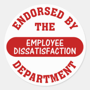 Sticker Rond Promotion de l'insatisfaction des employés et des