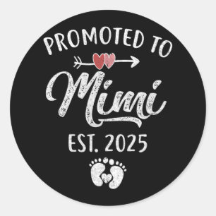 Sticker Rond Promu À Mimi Est 2025 Mères De Première Fois Drôle