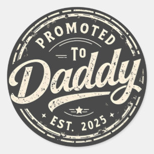 Sticker Rond Promu à papa 2025 Nouveau papa bébé première fois