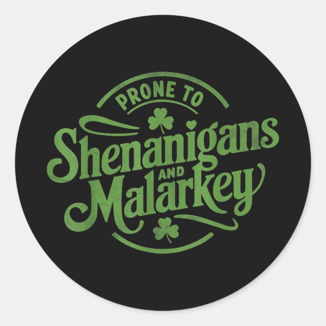 Sticker Rond Prone To Shenanigans Malarkey Funny Cloches St Pat (Devant)