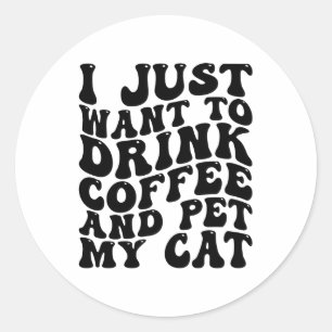 Sticker Rond Propriétaire du chat Louveur de café Drôle