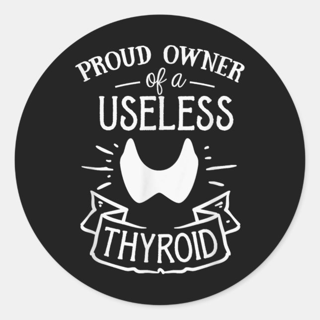 Sticker Rond Propriétaire Fière D'Un Inutile Thyroid Hashimoto  (Devant)