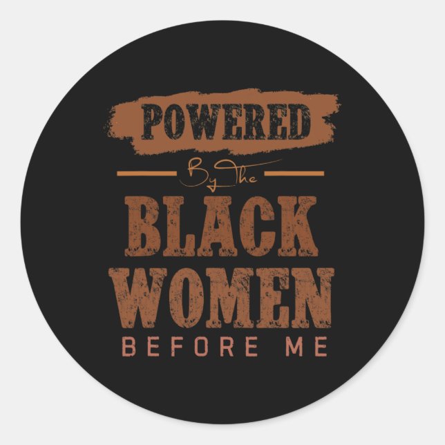 Sticker Rond Propulsé Par Les Femmes Noires Avant Moi Histoire  (Devant)
