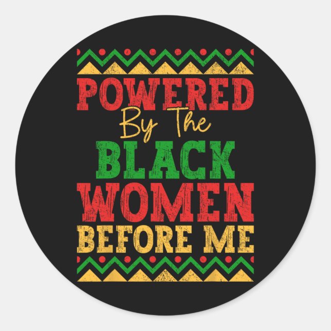 Sticker Rond Propulsé Par Les Femmes Noires Avant Moi Histoire  (Devant)