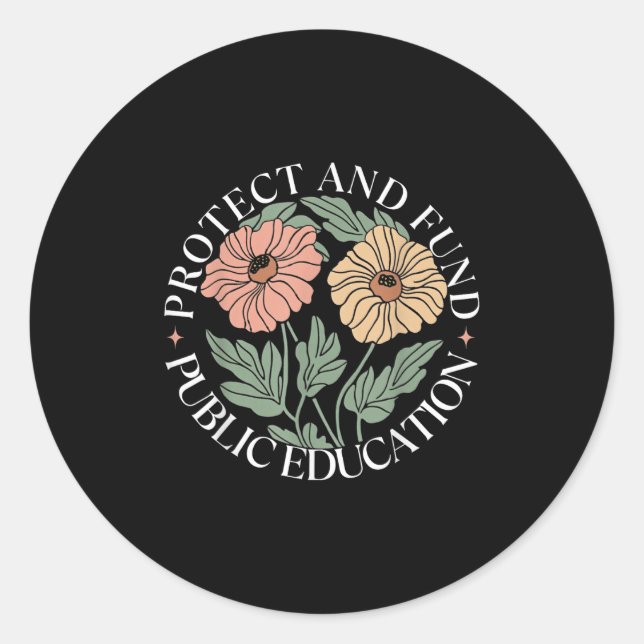 Sticker Rond Protect And Fund Public Education Public Teachers  (Devant)