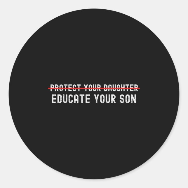 Sticker Rond Protect Your Daughter, No Motivation Of Your Son  (Devant)